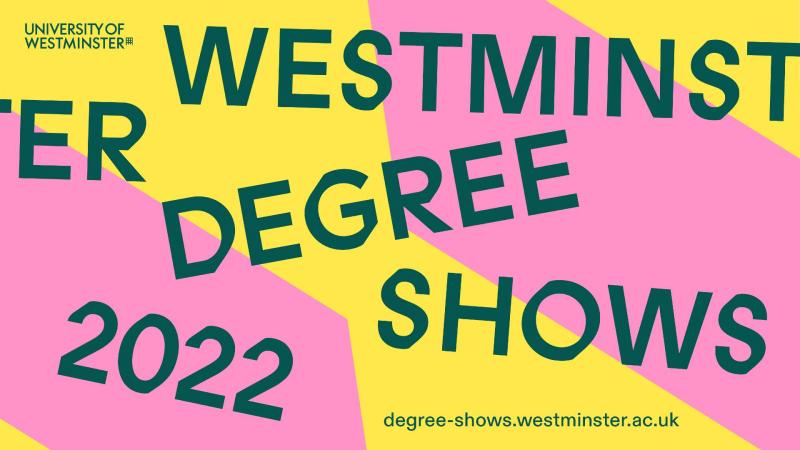Picture of the Westminster Degree Shows 2022 logo.